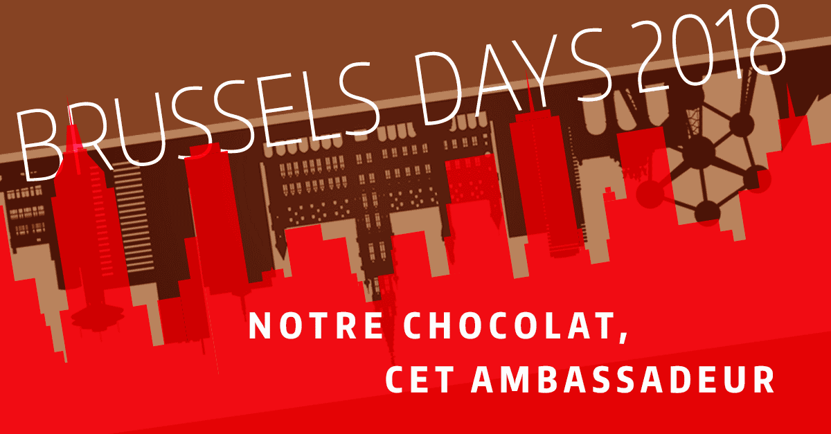 Brussels Days 2018 : Le chocolat, cet Ambassadeur