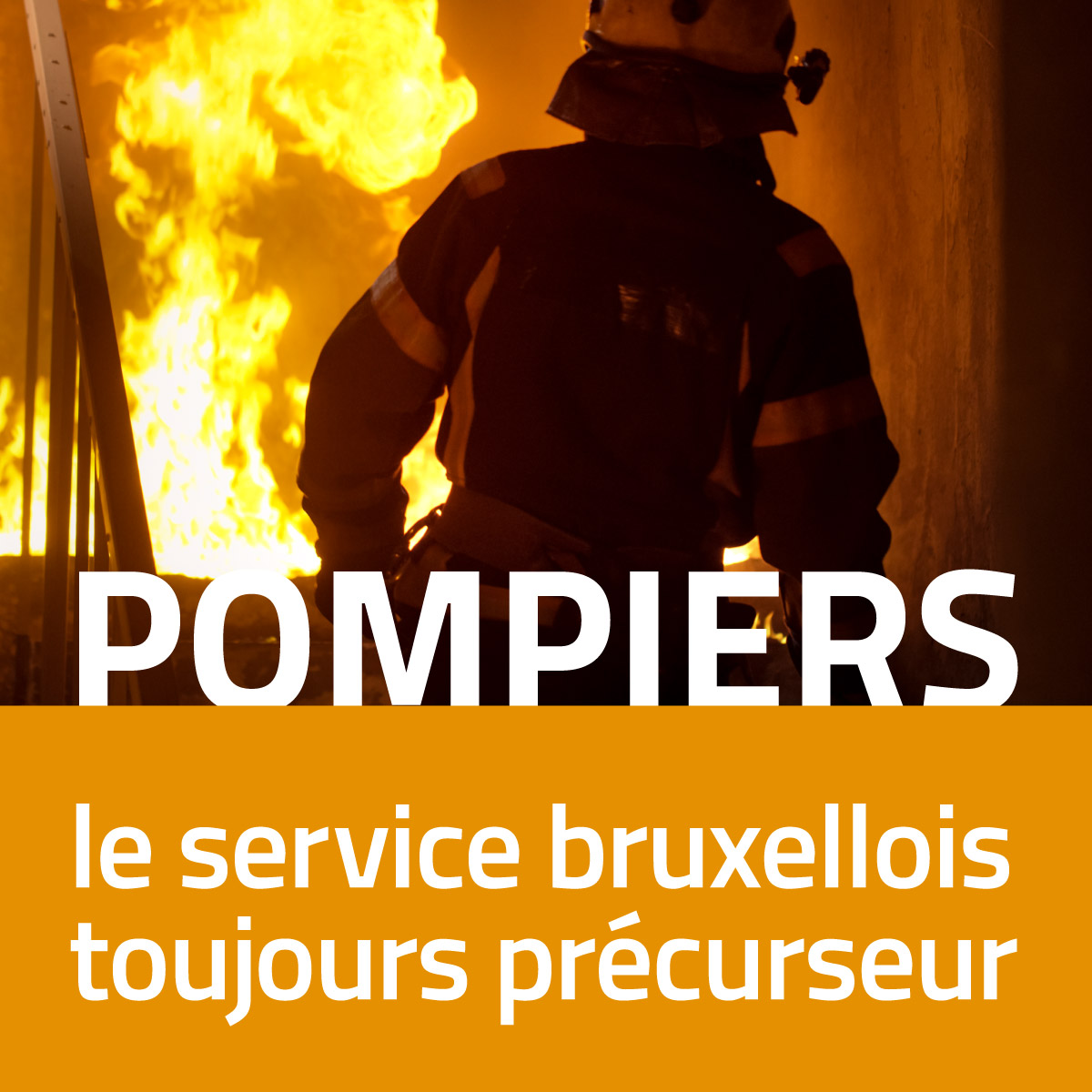 Pompiers : le service bruxellois précurseur